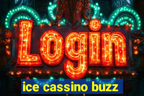 ice cassino buzz